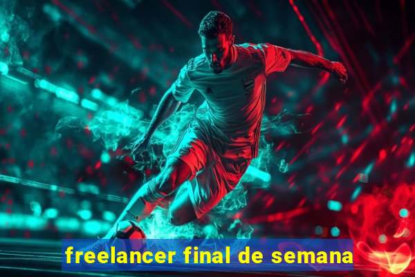 freelancer final de semana